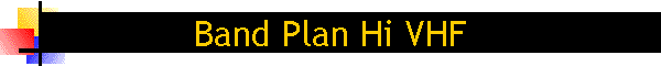 Band Plan Hi VHF